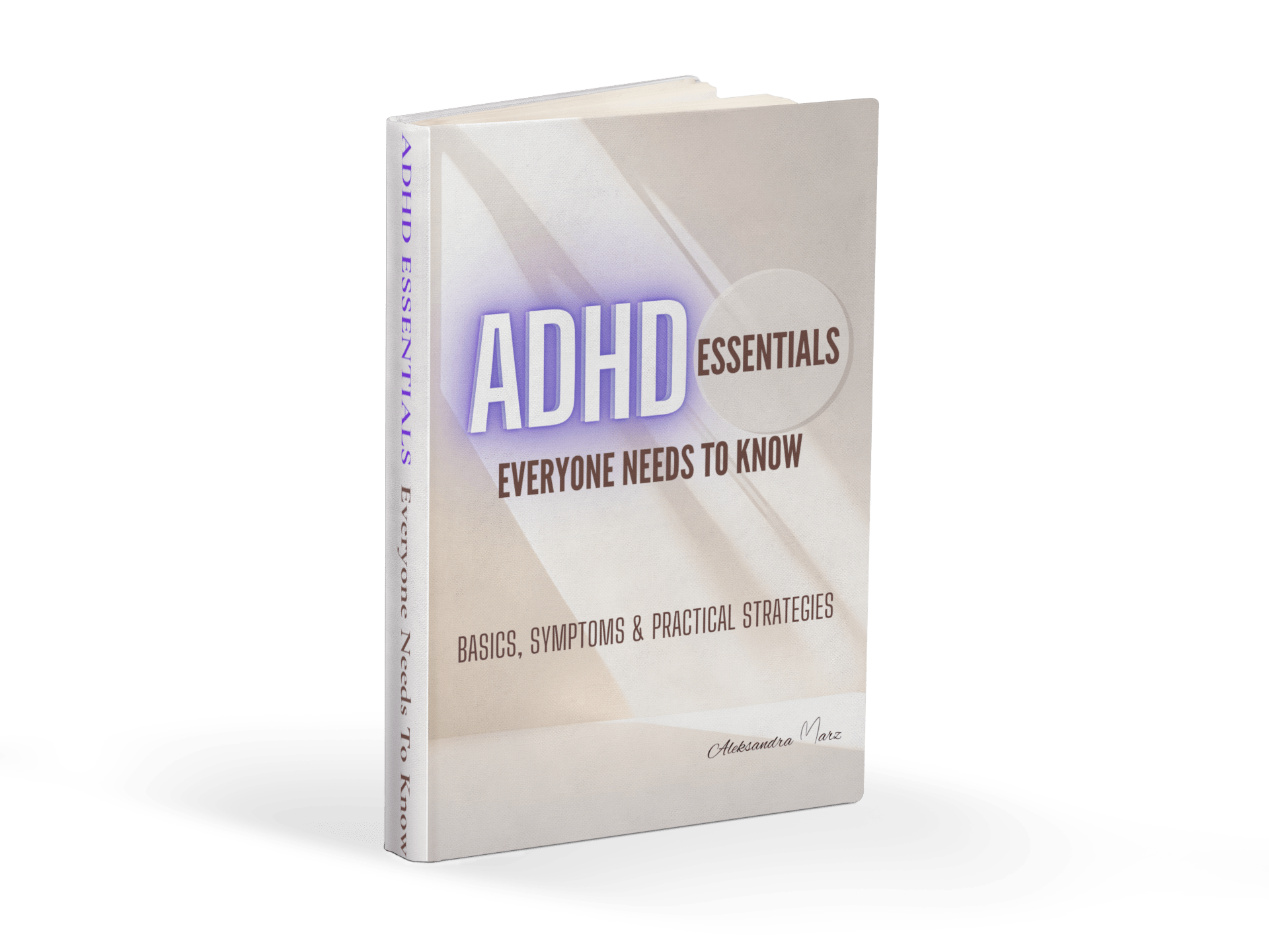 ADHD ESSENTIALS EVERYONE NEEDS TO KNOW (PDF INSTANT DOWNLOAD)