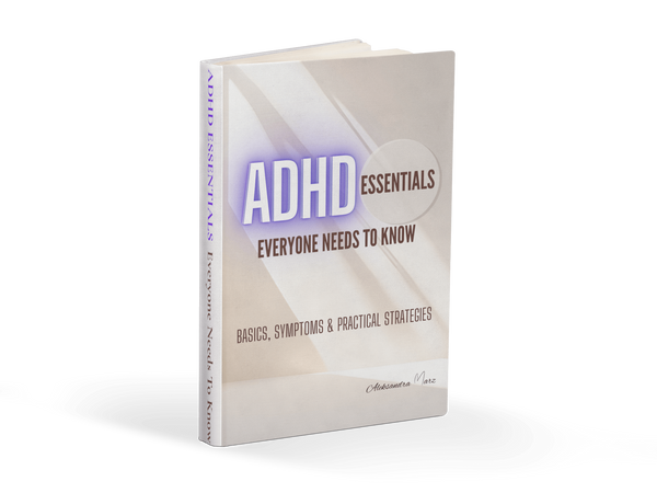 ADHD ESSENTIALS EVERYONE NEEDS TO KNOW (PDF INSTANT DOWNLOAD)